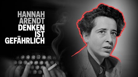 Hannah Arendt – Denken ist gefährlich